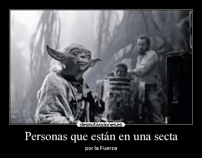 Personas que están en una secta - por la Fuerza