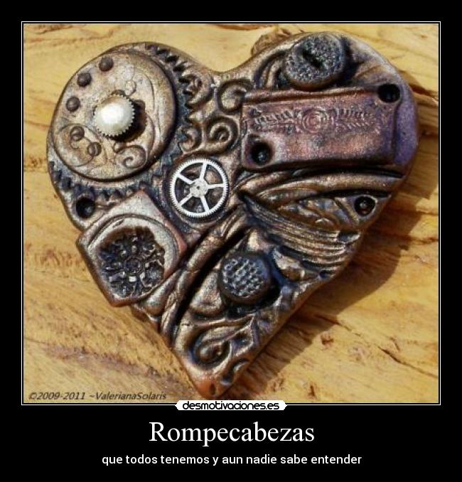 Rompecabezas - que todos tenemos y aun nadie sabe entender