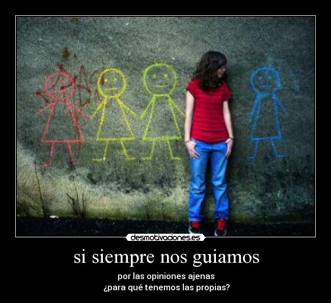 si siempre nos guiamos -