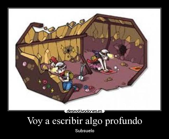 Voy a escribir algo profundo - Subsuelo