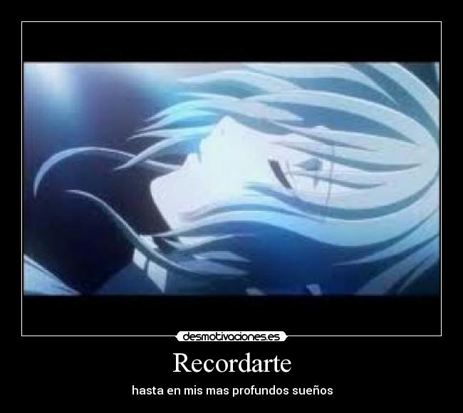 Recordarte - hasta en mis mas profundos sueños