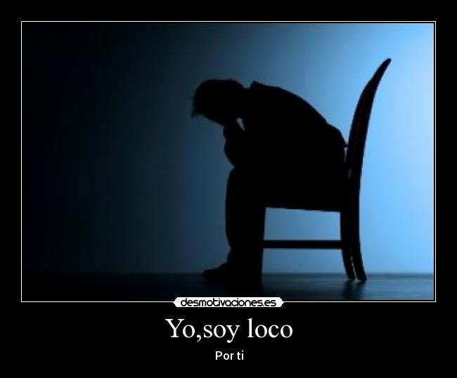 Yo,soy loco - Por ti