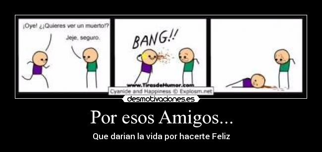 Por esos Amigos... -