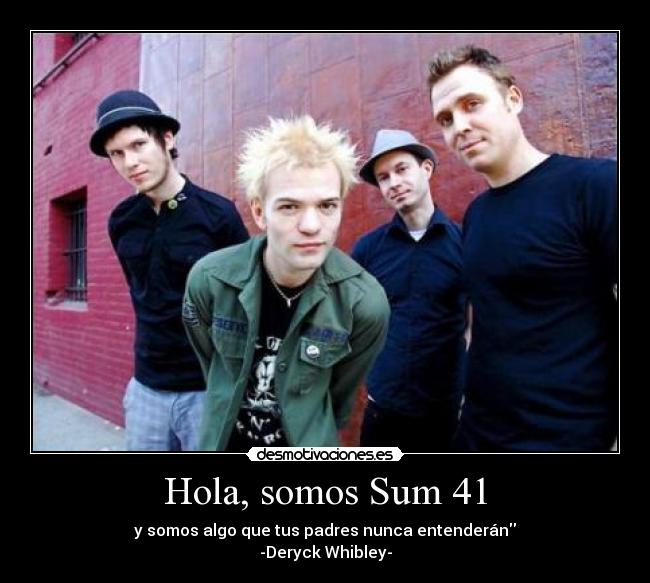 Hola, somos Sum 41 -