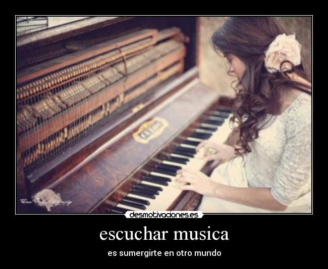 escuchar musica - es sumergirte en otro mundo
