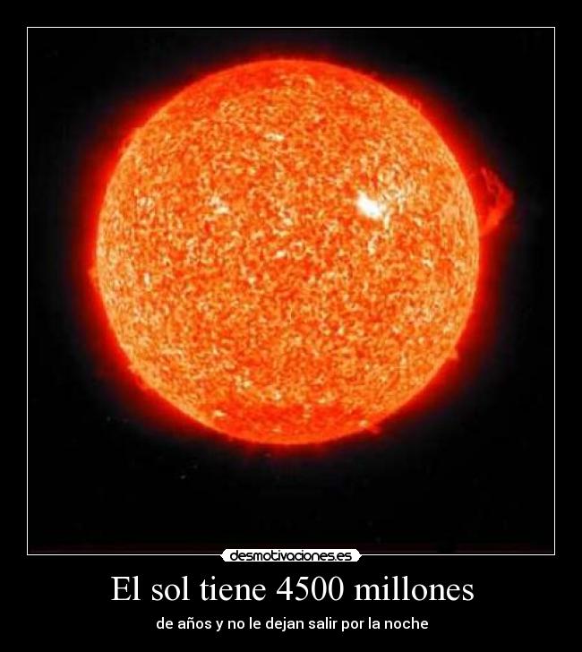 El sol tiene 4500 millones -