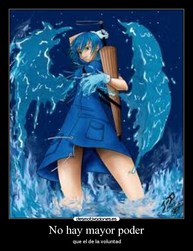 No hay mayor poder - que el de la voluntad