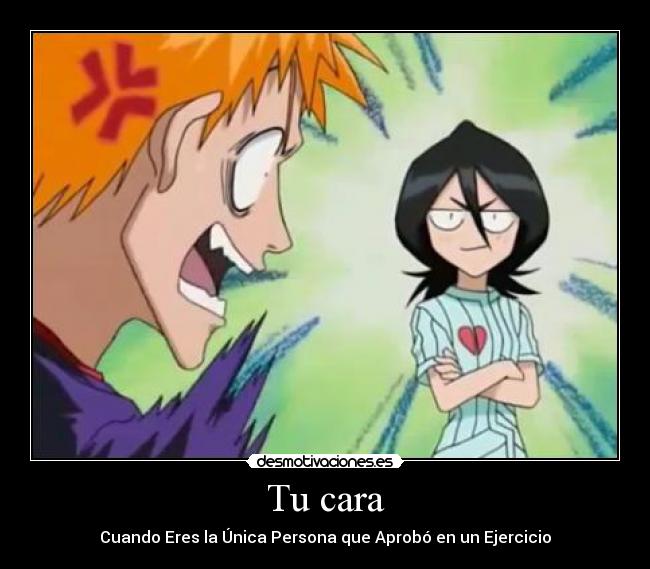 Tu cara - Cuando Eres la Única Persona que Aprobó en un Ejercicio