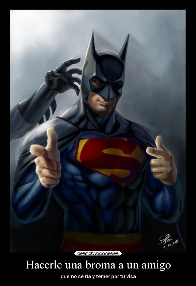 Hacerle una broma a un amigo - que no se ría y temer por tu visa