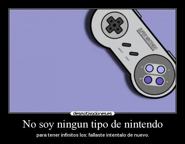 carteles nintendo tipo infinitos nuevo intentalo desmotivaciones