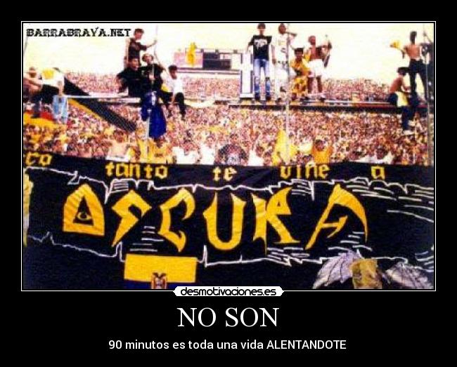 NO SON - 90 minutos es toda una vida ALENTANDOTE ♥