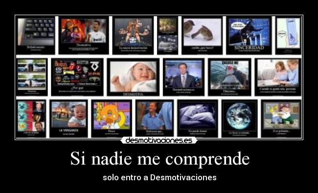 Si nadie me comprende -