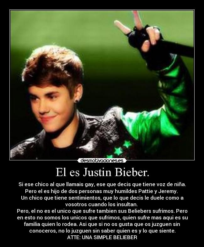 El es Justin Bieber. -