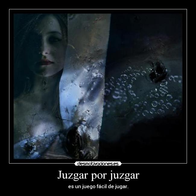 Juzgar por juzgar - 