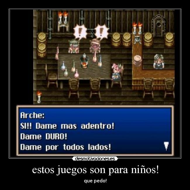 estos juegos son para niños! - que pedo!