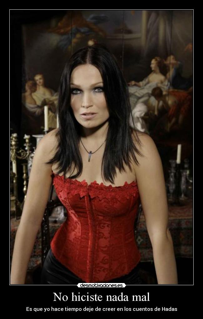 No hiciste nada mal - Es que yo hace tiempo deje de creer en los cuentos de Hadas