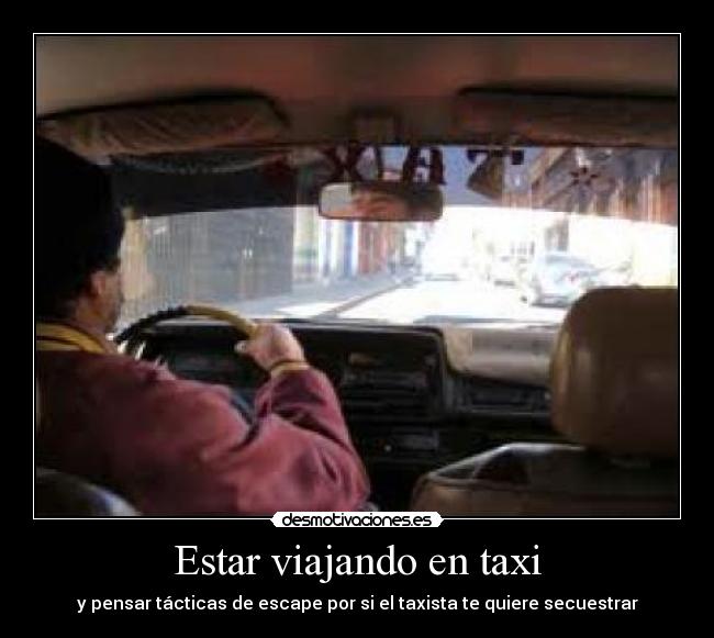 Estar viajando en taxi -