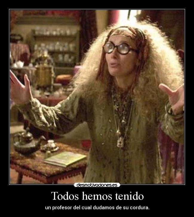 Todos hemos tenido -