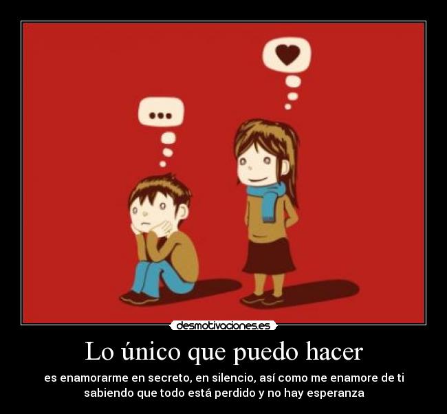 Lo Unico Que Puedo Hacer Desmotivaciones