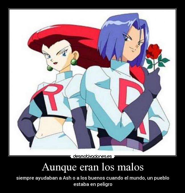 Aunque eran los malos -