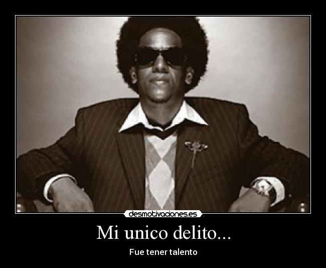 Mi unico delito... -