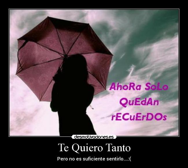 Te Quiero Tanto -