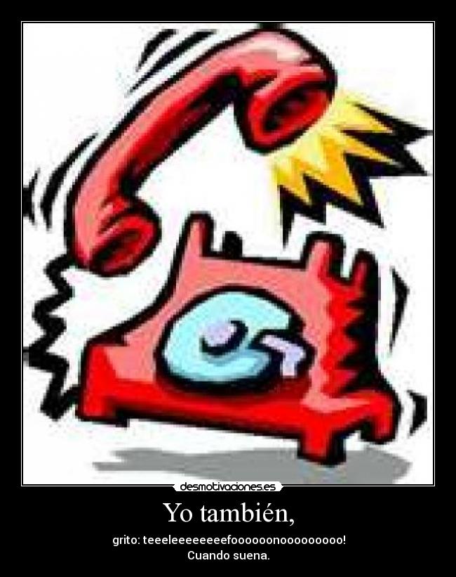 Yo también, - 