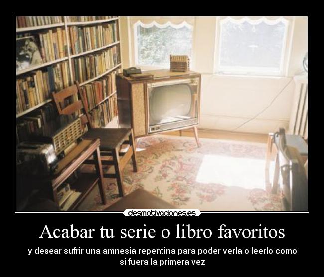 Acabar tu serie o libro favoritos - 