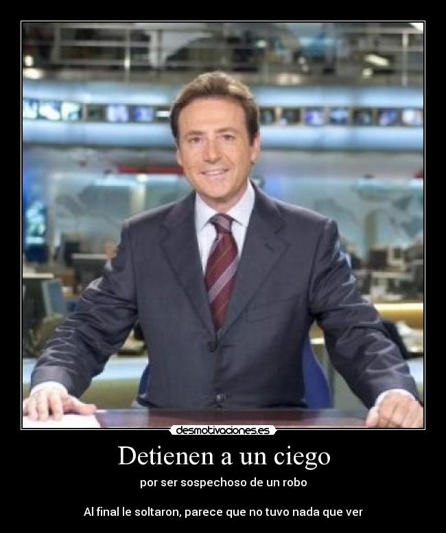 Detienen a un ciego -