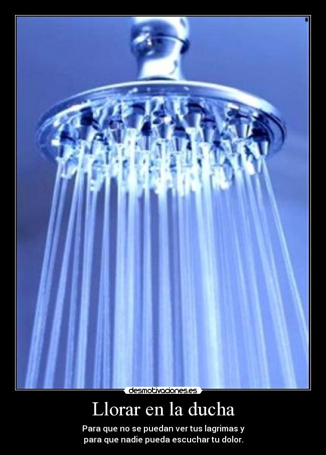 Llorar en la ducha -