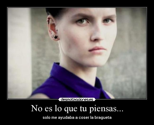 No es lo que tu piensas... - 