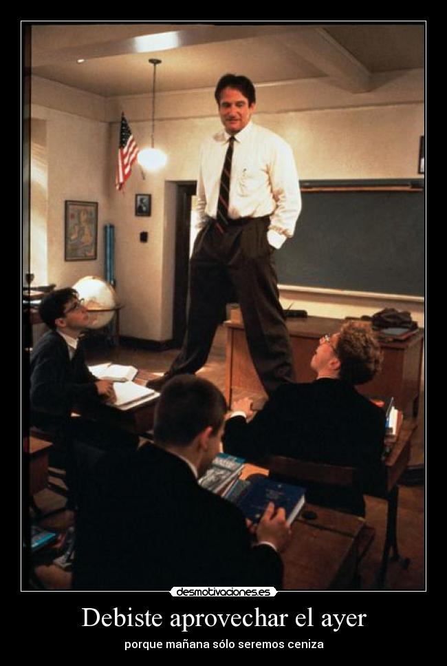 Debiste aprovechar el ayer - 