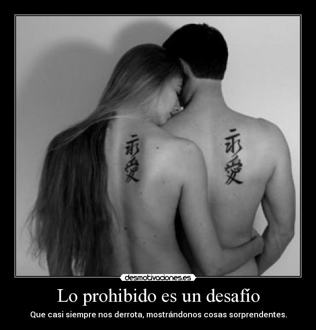 Lo prohibido es un desafío - 