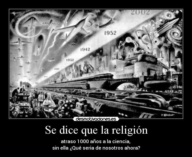 Se dice que la religión - 