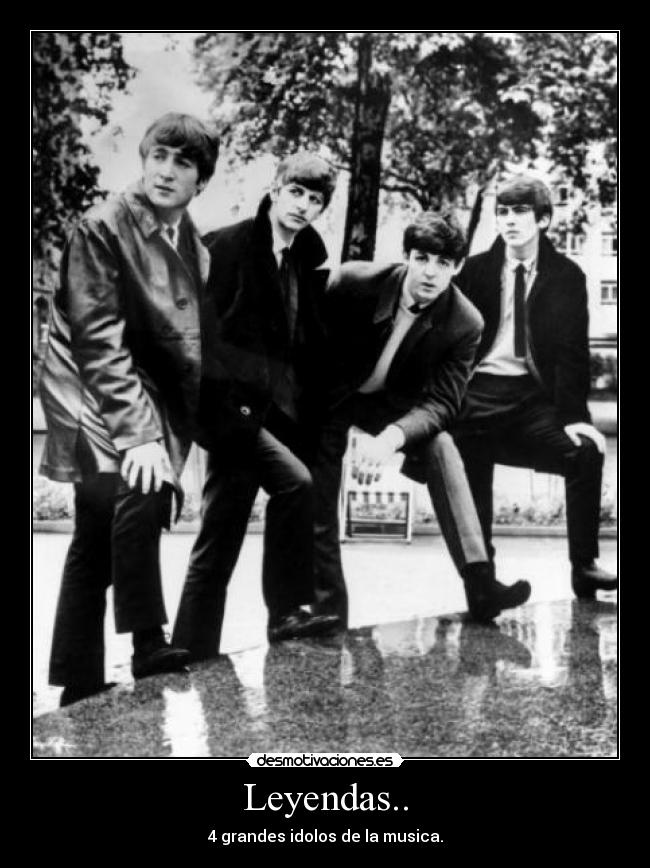 Leyendas.. - 4 grandes idolos de la musica.