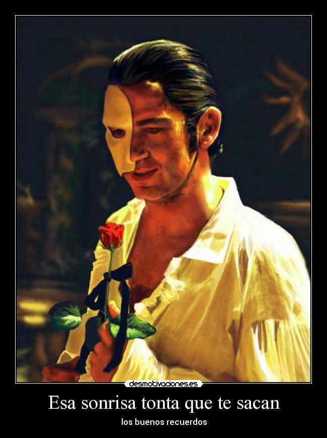 Esa sonrisa tonta que te sacan -