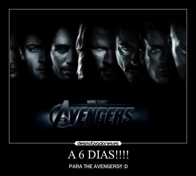 A 6 DIAS!!!! - PARA THE AVENGERS!! :D