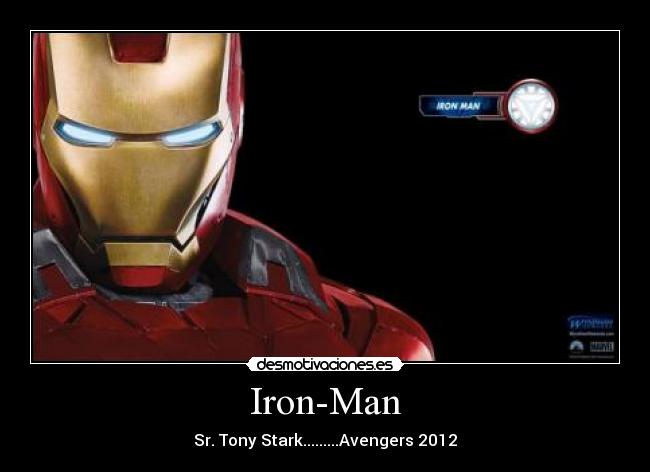 Iron-Man - Sr. Tony Stark.........Avengers 2012