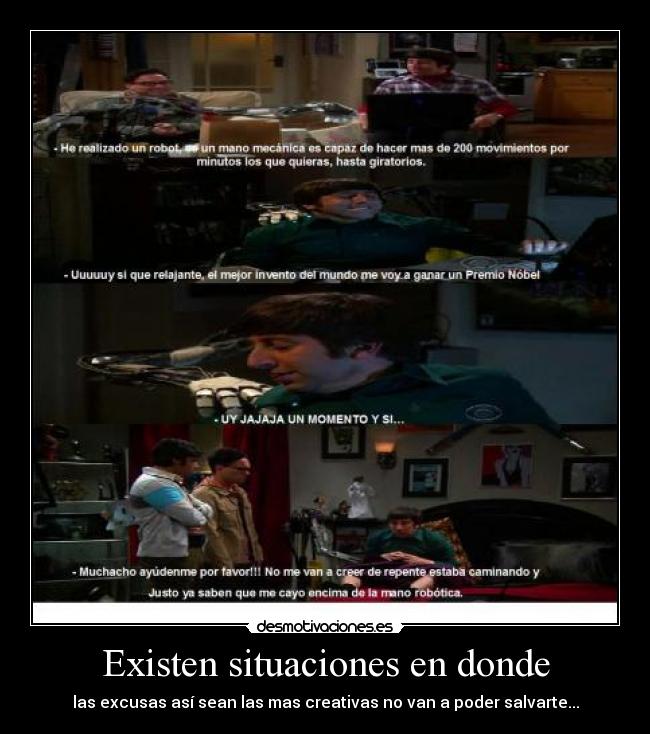 Existen situaciones en donde - las excusas así sean las mas creativas no van a poder salvarte...