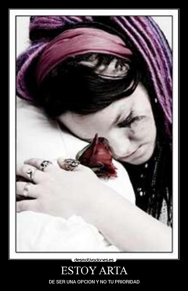 ESTOY ARTA - DE SER UNA OPCION Y NO TU PRIORIDAD