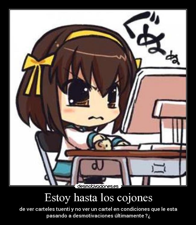 ESTOY HASTA LOS COJONES estoy hasta los cojones: