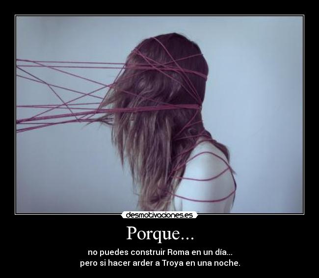 Porque... -