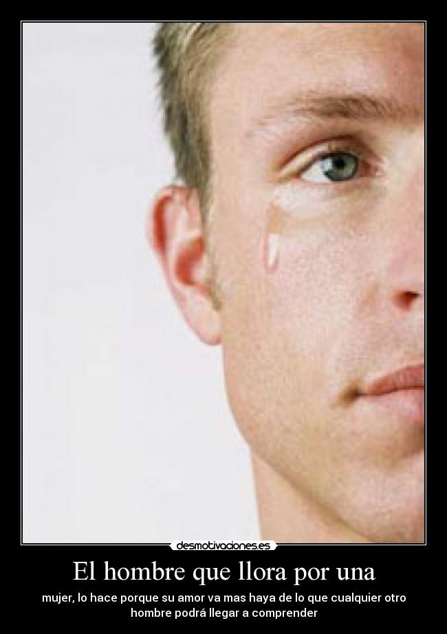 El hombre que llora por una - 