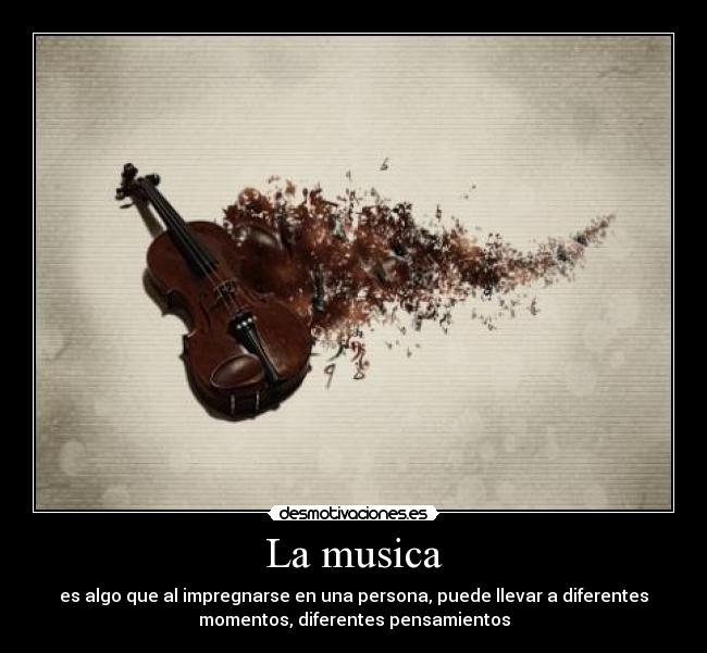 La musica - es algo que al impregnarse en una persona, puede llevar a diferentes
momentos, diferentes pensamientos