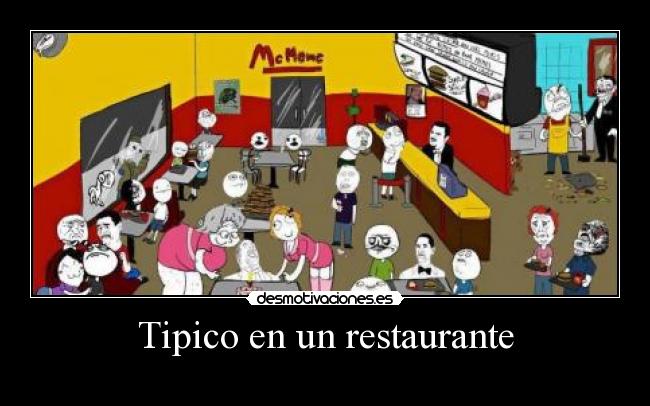 Tipico en un restaurante -