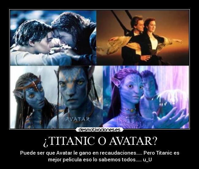 ¿TITANIC O AVATAR? -