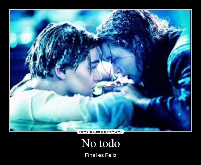 No todo - Final es Feliz