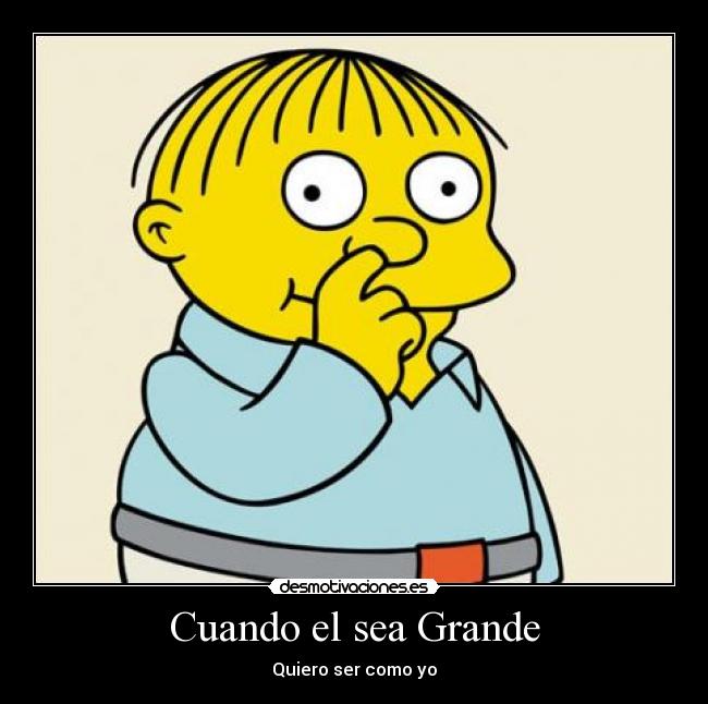 Cuando el sea Grande -