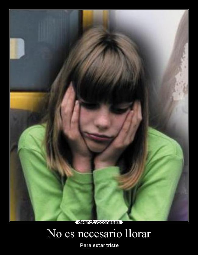 carteles llorar triste desmotivaciones