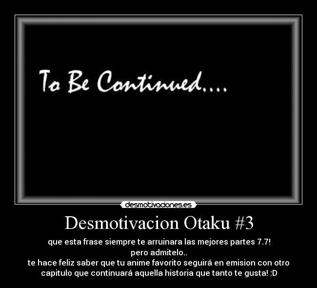 Desmotivacion Otaku #3 -